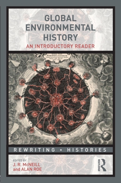 Global Environmental History : An Introductory Reader, Paperback / softback Book