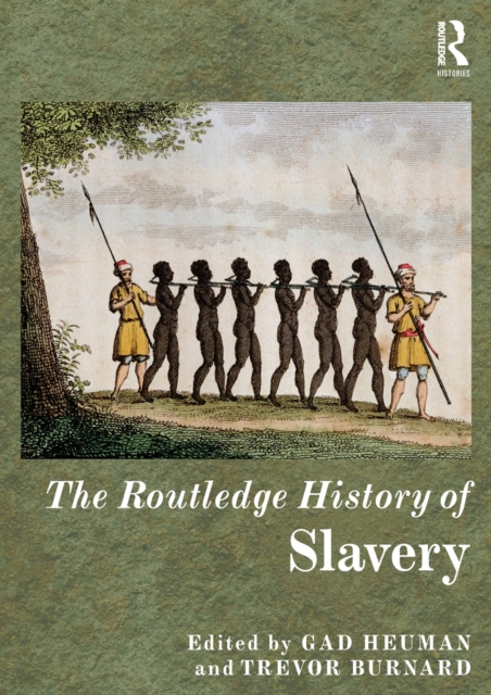 The Routledge History of Slavery, Paperback / softback Book
