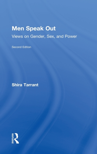 Men Speak Out : Views on Gender, Sex, and Power, Hardback Book