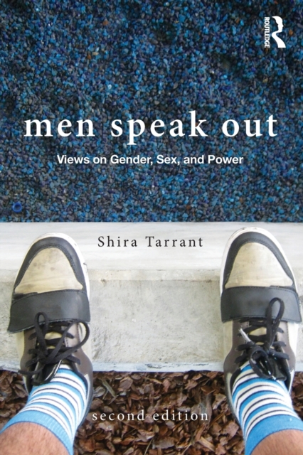Men Speak Out : Views on Gender, Sex, and Power, Paperback / softback Book