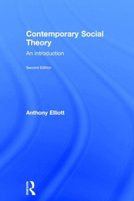 Contemporary Social Theory : An introduction, Hardback Book