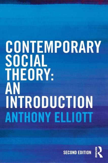 Contemporary Social Theory : An introduction, Paperback / softback Book