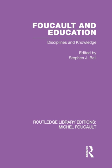 Foucault and Education : Disciplines and Knowledge, Paperback / softback Book
