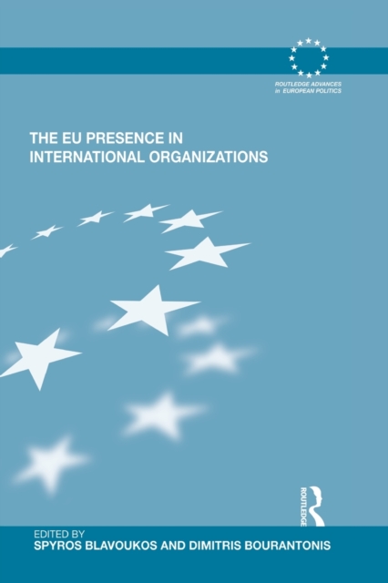 The EU Presence in International Organizations, Paperback / softback Book