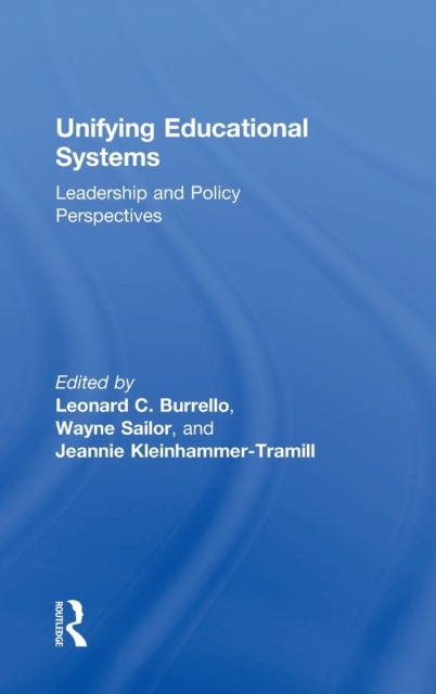 Unifying Educational Systems : Leadership and Policy Perspectives, Hardback Book