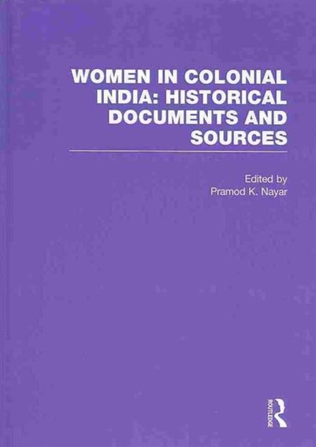 Women in Colonial India: Historical Documents and Sources, Mixed media product Book