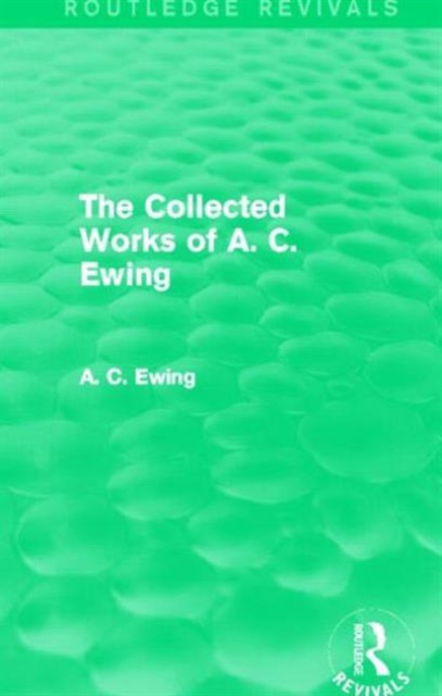 A.C. Ewing Collected Works (Routledge Revivals), Mixed media product Book