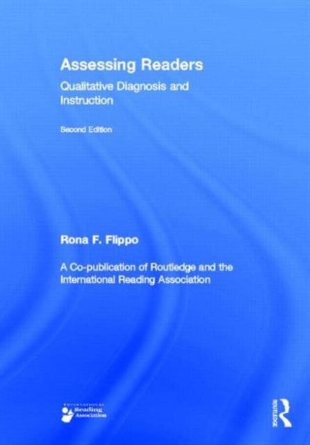 Assessing Readers : Qualitative Diagnosis and Instruction, Second Edition, Hardback Book