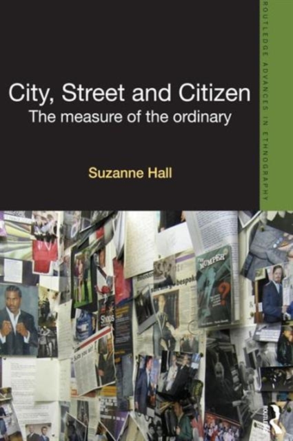 City, Street and Citizen : The Measure of the Ordinary, Paperback / softback Book