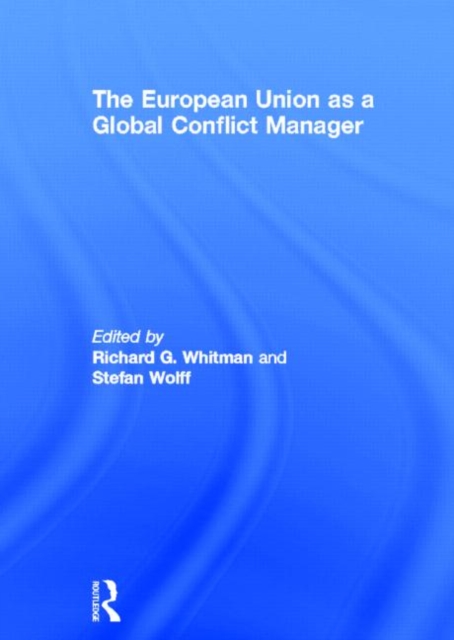 The European Union as a Global Conflict Manager, Hardback Book