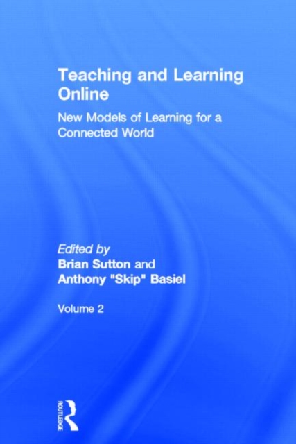 Teaching and Learning Online : New Models of Learning for a Connected World, Volume 2, Hardback Book