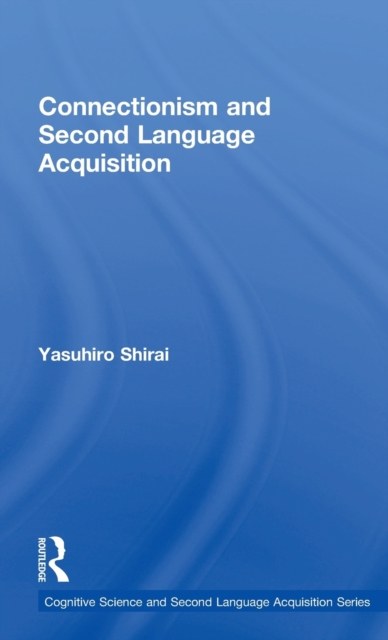Connectionism and Second Language Acquisition, Hardback Book