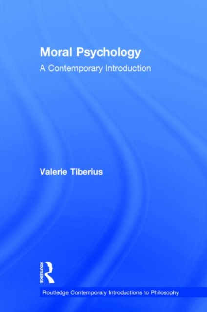 Moral Psychology : A Contemporary Introduction, Hardback Book
