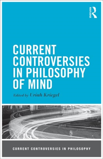 Current Controversies in Philosophy of Mind, Paperback / softback Book