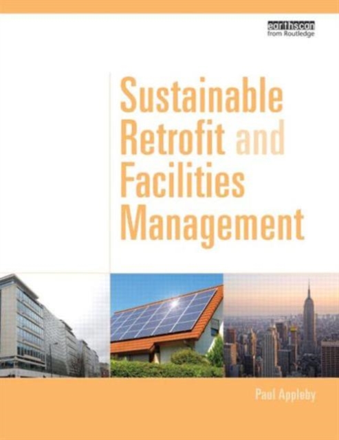 Sustainable Retrofit and Facilities Management, Hardback Book