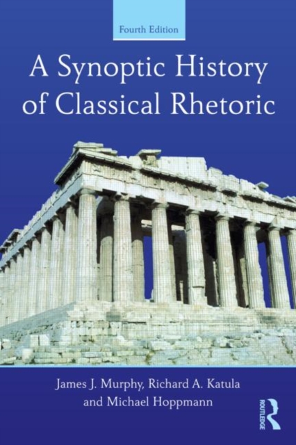 A Synoptic History of Classical Rhetoric, Paperback / softback Book