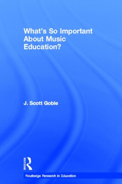 What's So Important About Music Education?, Paperback / softback Book