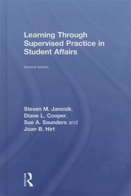Learning Through Supervised Practice in Student Affairs, Hardback Book
