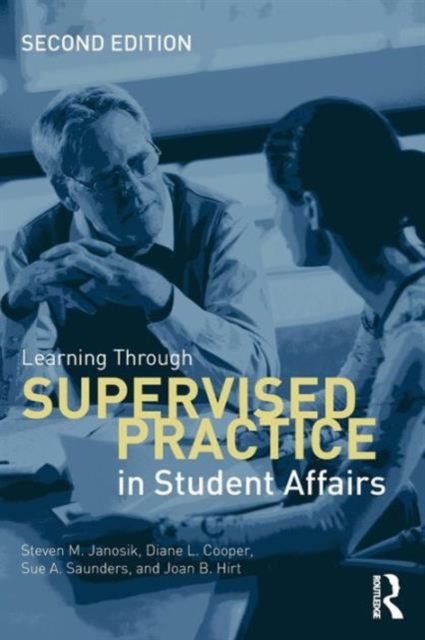 Learning Through Supervised Practice in Student Affairs, Paperback / softback Book