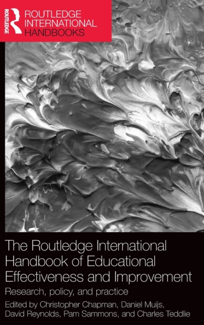 The Routledge International Handbook of Educational Effectiveness and Improvement : Research, policy, and practice, Hardback Book