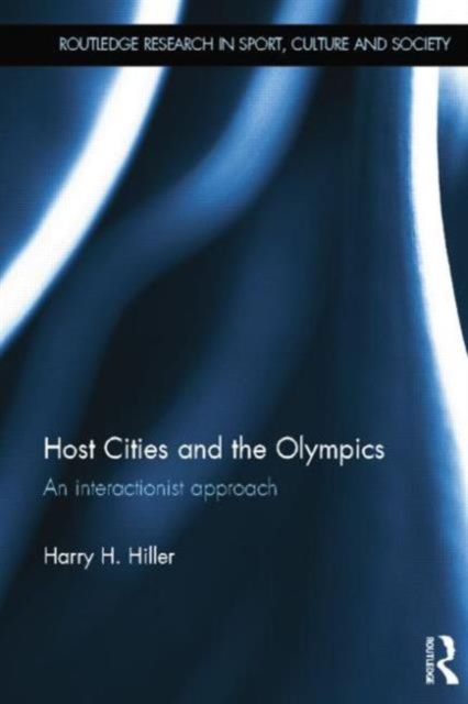 Host Cities and the Olympics : An Interactionist Approach, Paperback / softback Book