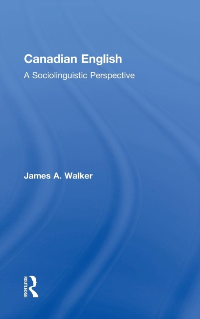 Canadian English : A Sociolinguistic Perspective, Hardback Book