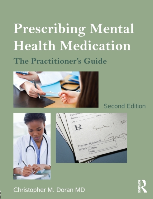 Prescribing Mental Health Medication : The Practitioner's Guide, Paperback / softback Book