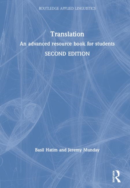 Translation : An advanced resource book for students, Hardback Book