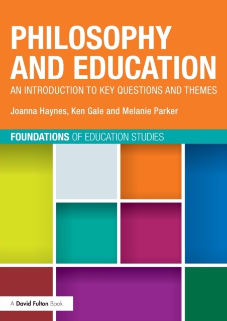 Philosophy and Education : An introduction to key questions and themes, Paperback / softback Book