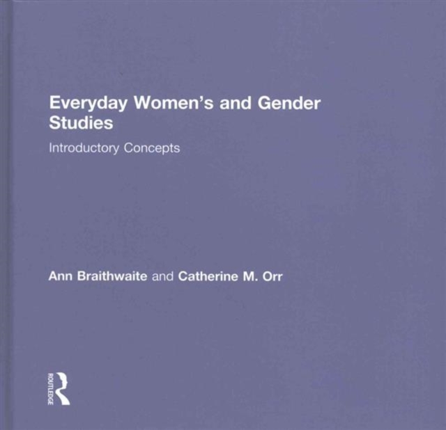 Everyday Women's and Gender Studies : Introductory Concepts, Hardback Book