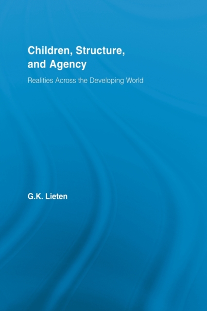 Children, Structure and Agency : Realities Across the Developing World, Paperback / softback Book