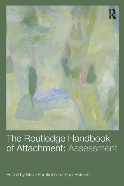 The Routledge Handbook of Attachment: Assessment, Paperback / softback Book