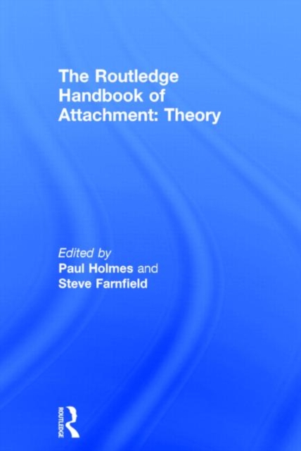 The Routledge Handbook of Attachment: Theory, Hardback Book