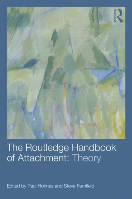 The Routledge Handbook of Attachment: Theory, Paperback / softback Book
