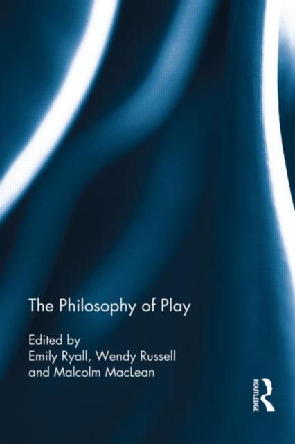The Philosophy of Play, Hardback Book