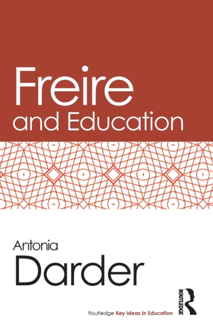 Freire and Education, Paperback / softback Book