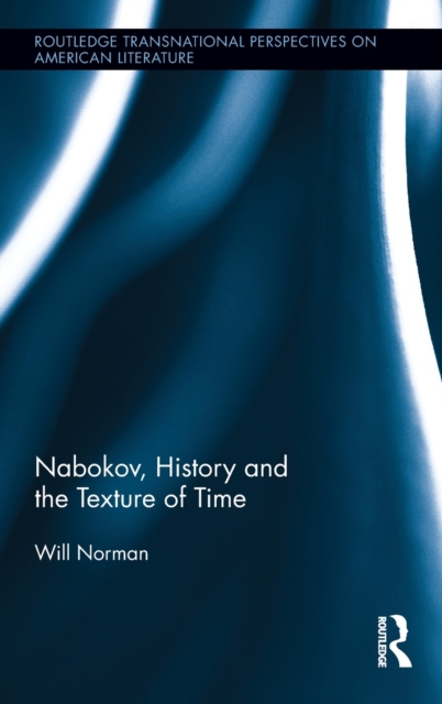 Nabokov, History and the Texture of Time, Hardback Book