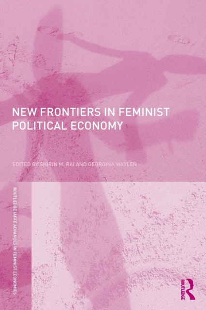New Frontiers in Feminist Political Economy, Paperback / softback Book