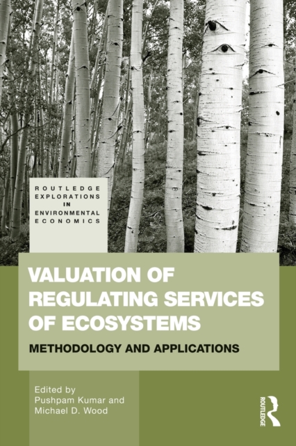 Valuation of Regulating Services of Ecosystems : Methodology and Applications, Paperback / softback Book