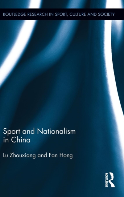 Sport and Nationalism in China, Hardback Book