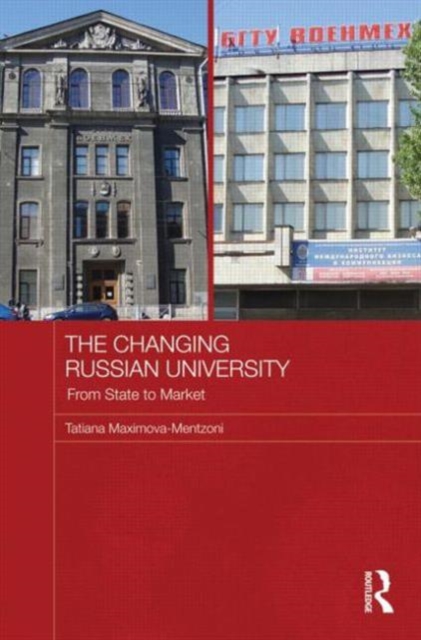 The Changing Russian University : From State to Market, Hardback Book