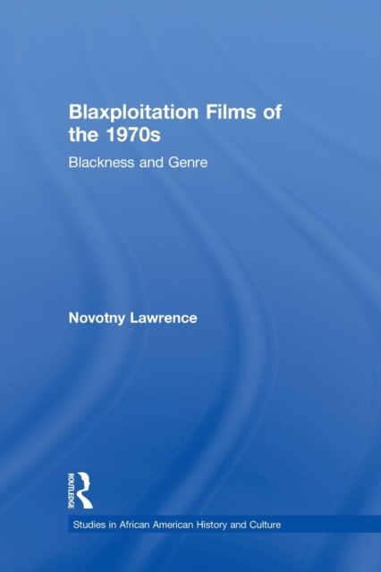 Blaxploitation Films of the 1970s : Blackness and Genre, Paperback / softback Book