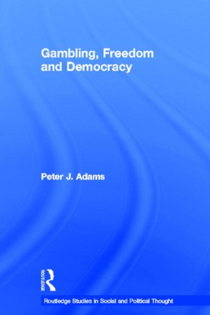 Gambling, Freedom and Democracy, Paperback / softback Book