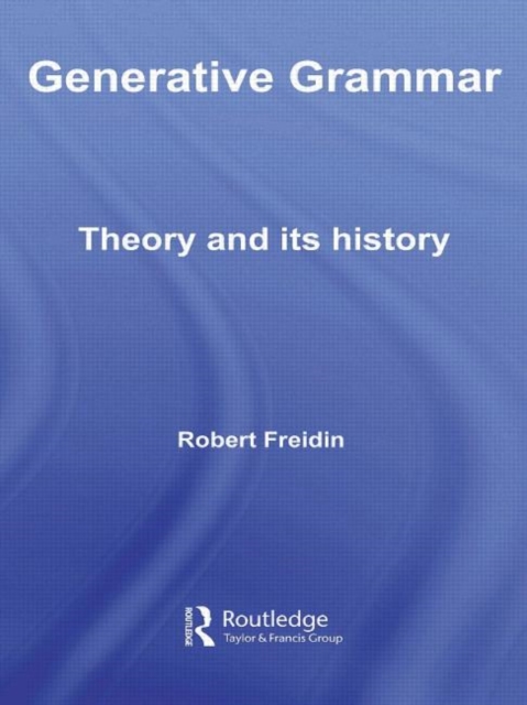 Generative Grammar : Theory and its History, Paperback / softback Book
