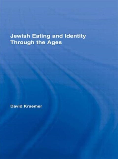Jewish Eating and Identity Through the Ages, Paperback Book