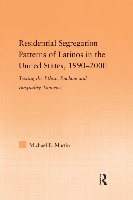 Residential Segregation Patterns of Latinos in the United States, 1990-2000, Paperback / softback Book