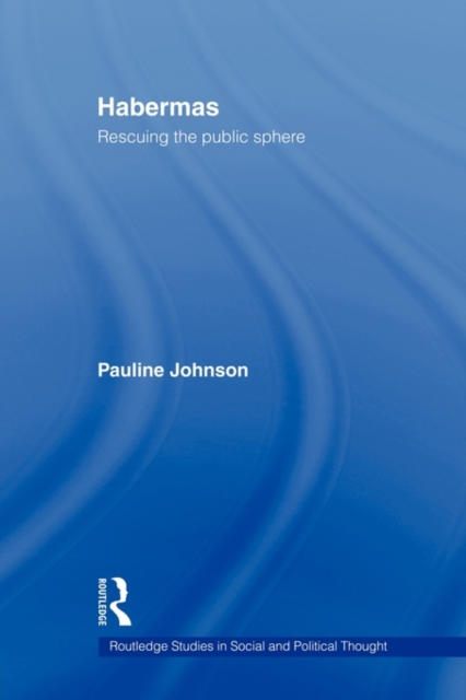 Habermas : Rescuing the Public Sphere, Paperback / softback Book