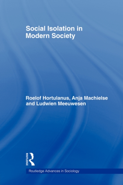 Social Isolation in Modern Society, Paperback / softback Book