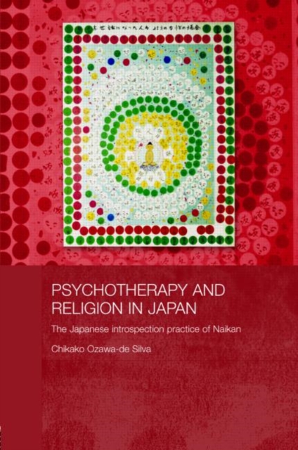 Psychotherapy and Religion in Japan : The Japanese Introspection Practice of Naikan, Paperback / softback Book
