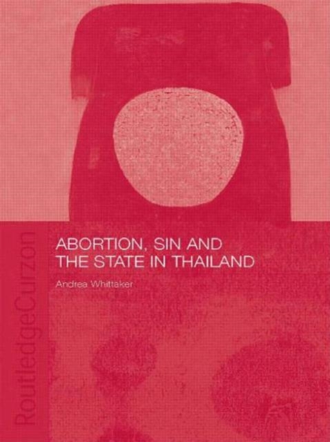 Abortion, Sin and the State in Thailand, Paperback / softback Book